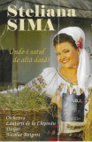 Casetă audio Steliana Sima &lrm;&ndash; Unde-i Satul de Altă Dată?, originală, Populara
