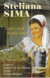 Casetă audio Steliana Sima &lrm;&ndash; Unde-i Satul de Altă Dată?, originală, Populara