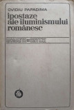 IPOSTAZE ALE ILUMINISMULUI ROMANESC-OVIDIU PAPADIMA