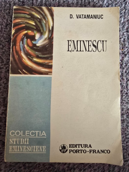 EMINESCU-D. VATAMANIUC (1993), 162 pagini, stare buna