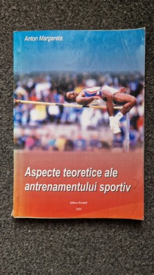 ASPECTECTE TEORETICE ALE ANTRENAMENTULUI SPORTIV - Anton Margareta foto