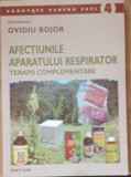 AFECTIUNILE APARATULUI RESPIRATOR. TERAPII COMPLEMENTARE - OVIDIU BOJOR