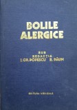 Bolile Alergice - I.Gr.Popescu, R.Paun, Editura Medicala, 1977, Anatomie, Medicina, Romana