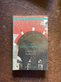 Niccolo Machiavelli - Il principe. Principele (editie bilingva)