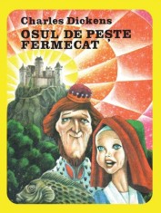 Osul de peste fermecat - Charles Dickens - Grupul Art