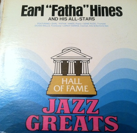 VINIL Earl &quot;Fatha&quot; Earl &quot;Fatha&quot; Hines And His All-Stars &ndash; Earl &quot;Fatha&quot; (NM)