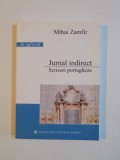 JURNAL INDIRECT , SCRISORI PORTUGHEZE , MIHAI ZAMFIR , 2006