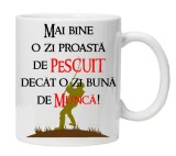 Cana alba personalizata &quot;Mai bine o zi proasta de pescuit ....&quot;, INOVATIX&reg;. 330ml