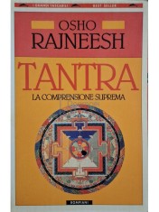 Osho Rajneesh - Tantra - La comprensione suprema (Editia: 1995) foto