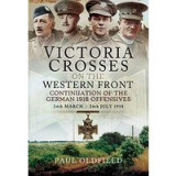 Victoria Crosses on the Western Front - Continuation of the German 1918 Offensives
