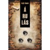 &Aacute;rul&aacute;s - Rojik Tam&aacute;s