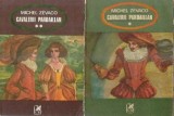 Cavalerii Pardaillan (2 volume) - Michel Zevaco