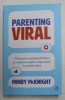 PARENTING VIRAL - GHID PENTRU STABILIREA LIMITELOR SI CRESTEREA COPIILOR RESPONSABILI IN MEDIUL ONLINE de MINDY McKNIGHT , 2021