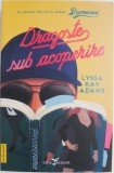 Dragoste sub acoperire. Seria Bromance, vol. 2 &ndash; Lyssa Kay Adams - Roman de dragoste