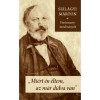 Mi&eacute;rt &eacute;n &eacute;ltem, az m&aacute;r d&uacute;lva van - V&ouml;r&ouml;smarty-tanulm&aacute;nyok - Szil&aacute;gyi M&aacute;rton