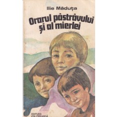 Ilie Maduta - Orarul pastravului si al mierlei