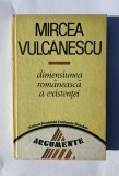 Dimensiunea romaneasca a existentei - Mircea Vulcanescu