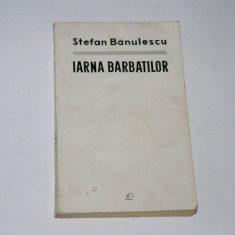 Iarna barbatilor - Stefan Banulescu