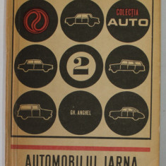 AUTOMOBILUL IARNA de ING. IOAN DRAGHICI , COLECTIA '' AUTO '' NR. 2 , 1969