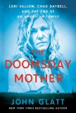 The Doomsday Mother: Lori Vallow, Chad Daybell, and the End of an American Family, 2020