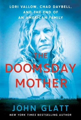 The Doomsday Mother: Lori Vallow, Chad Daybell, and the End of an American Family foto