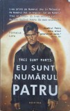 Trei sunt morti. Eu sunt numarul patru, vol. 1 - Pittacus Lore