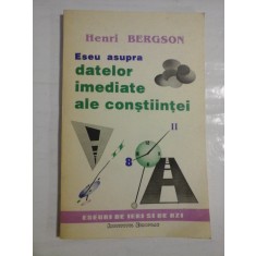 ESEU ASUPRA DATELOR IMEDIATE ALE CONSTIINTEI - HENRI BERGSON
