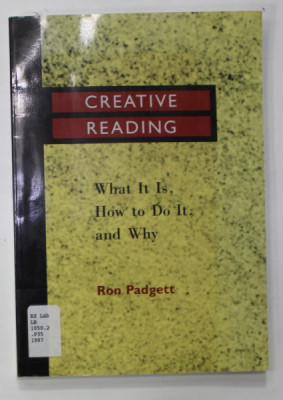 CREATIVE READING , WHAT IT IS , HOW TO DO IT , AND WHY by RON PADGETT , 1997 foto