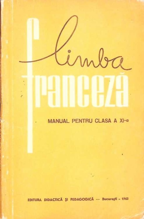 LIMBA FRANCEZA, MANUAL PENTRU CLASA A XI-A-VALENTIN LIPATTI, MARCEL SARAS-265902