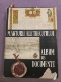Cumpara ieftin Marturii ale trecutului ~ Album de documente - Arhivele Naționale ale Rom&acirc;niei