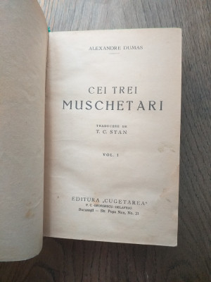Al. Dumas - Cei Trei Muschetari - Ed. Cugetarea , CCA 1940 foto