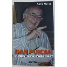 DAN PUICAN &#039; RADIOUL ESTE VIATA MEA &#039; de ANNIE MUSCA , 2013