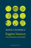 Eugene Ionesco. Teme identitare și existențiale - Hardcover - Matei Călinescu - Humanitas