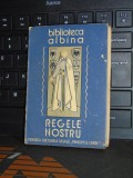 A. SACERDOTEANU - REGELE NOSTRU , EDITIA A II-A , 1939