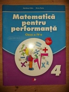 Matematica pentru performanta clasa a 4-a - Marilena Calin, Elvira Toma