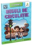 Cumpara ieftin Reguli de circulatie. Caiet de lucru care te ajuta sa fii in siguranta pe strada/***