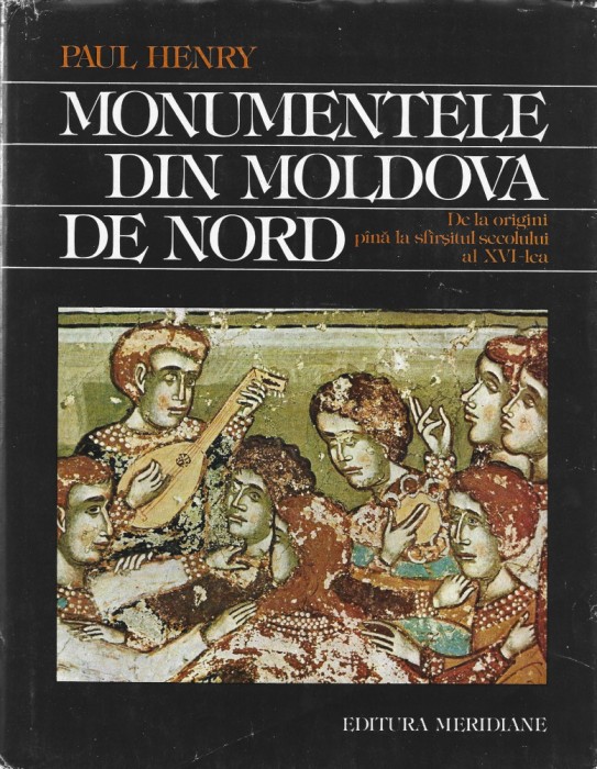 C8228N Monumentele din Moldova de Nord de la origini p&acirc;nă la sf&acirc;rșitul secolului al XVI-lea, contribuție la studiul civilizației moldave