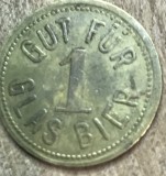 Jeton GERMANIA GUT FUR 1 GLAS BIER / BUN PENTRU UN PAHAR DE BERE