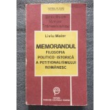 Liviu Maior - Memorandul: filosofia politico-istorică a petiţionalismului rom&acirc;ne