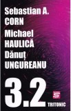 3.2 - Sebastian A. Corn, Michael Haulica, Danut Ungureanu