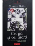 Norman Mailer - Cei goi si cei morti (Editia: 2004)