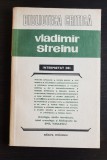 Vladimir Streinu interpretat de: Mioara Apolzan*Eugen Barbu*G. Călinescu*A. Piru