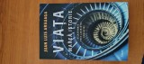 JUAN LUIS ARSUAGA-VIAȚA. MAREA ISTORIE. O CĂLĂTORIE PRIN LABIRINTUL EVOLUȚIEI