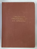 CALCULUL PROCESELOR DE ARDERE de GEORGE BARANESCU , 1955