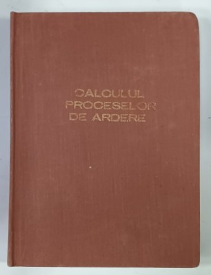 CALCULUL PROCESELOR DE ARDERE de GEORGE BARANESCU , 1955 foto