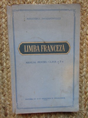 LIMBA FRANCEZA Manual pentru clasa a X-a foto