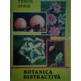 Tudor Opris - Botanica distractiva (Editia: 1992)