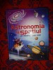 Astronomia si spatiul pe intelesul celor mici / carte educativa copii / an 2019