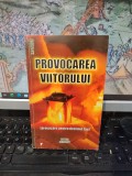 Ellen G. White, Provocarea viitorului, provocare pentru destinul tău, editura Ancaprint 2006, 189