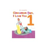 Cinnamon Bun, I Love You 1